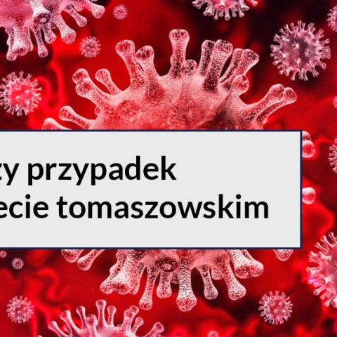 Pierwszy potwierdzony przypadek konorawirusa w powiecie tomaszowskim