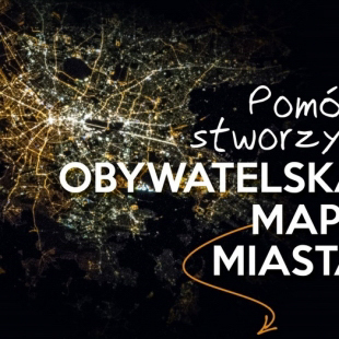 Powstanie Obywatelska Mapa Miasta